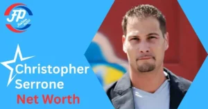 Christopher Serrone Net Worth