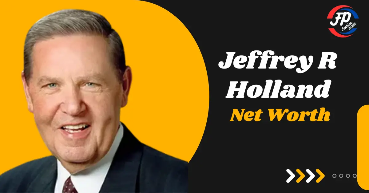 Jeffrey R Holland Net Worth