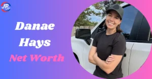 danae hays net worth