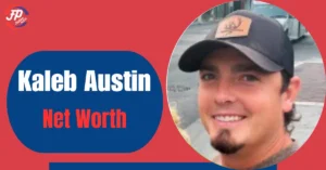 Kaleb Austin Net Worth