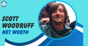Scott Woodruff Net Worth
