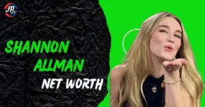 Shannon Allman Net Worth