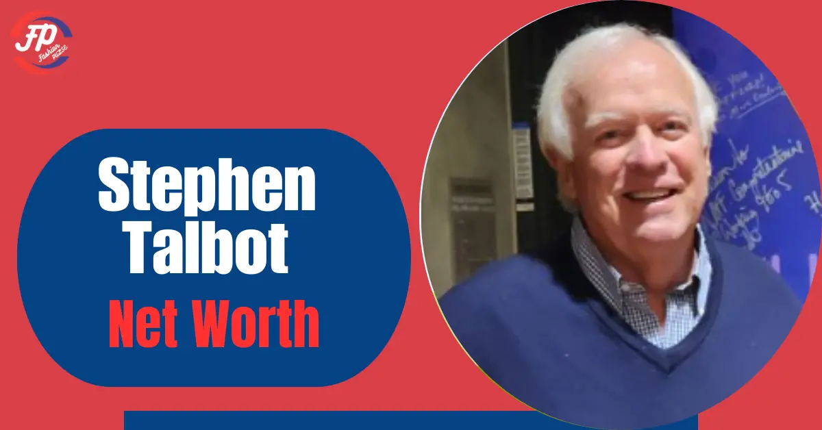 Stephen Talbot Net Worth