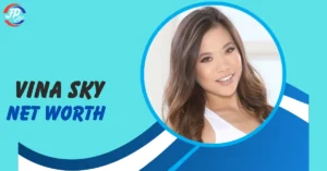 Vina Sky Net Worth